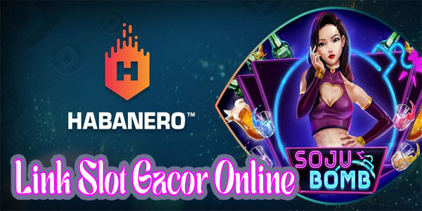 Keistimewaan Link Slot Gacor Online Terbaik dan Terpercaya Mudah Menang Soju Bomb