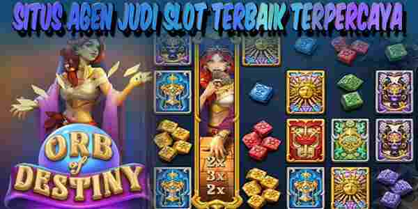 Situs Agen Judi Slot Terbaik Resmi dan Terpercaya Menang Maxwin Orb of Destiny